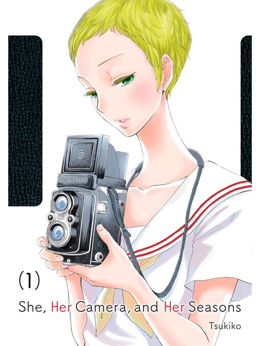 Title details for She， Her Camera， and Her Seasons, Volume 1 by Tsukiko - Available